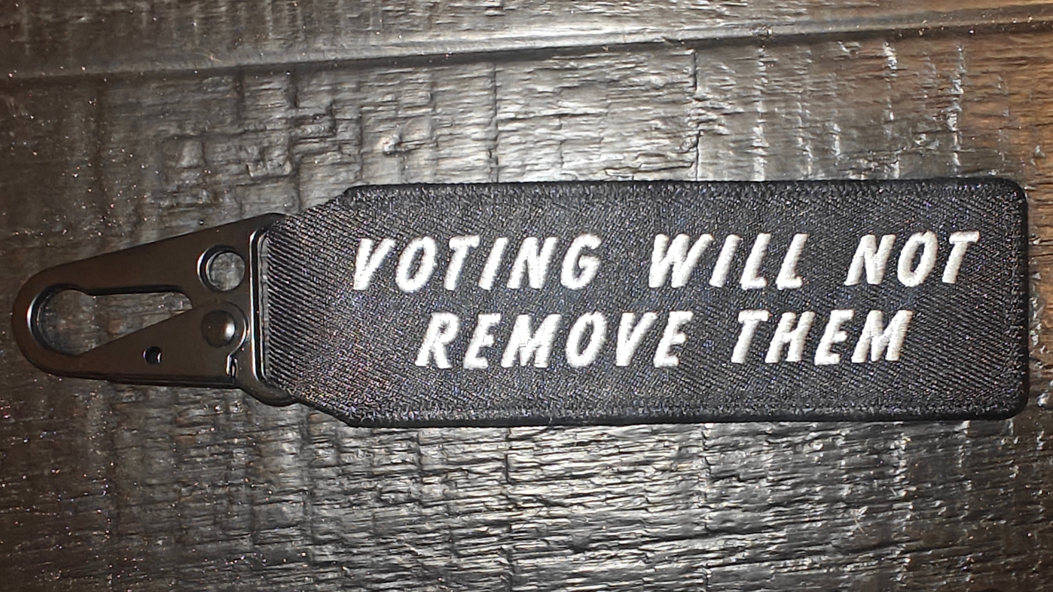 Voting Will Not Remove Them – 3D Embroidered Patch or Keychain